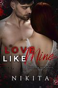 Love Like Mine: The Hate/Love Duet Book 2 (Riverside Hate #2) by Nikita.