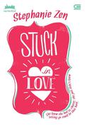 Stuck in Love by Stephanie Zen