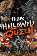 Their Hallowed Queen: Part One by Carly Claire