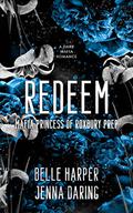 Redeem: Mafia Princess of Roxbury Prep by Belle Harper