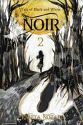 Noir 2 : Tale of Black and White by Renita Nozaria