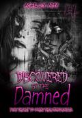 Discovered by the Damned: A Dark, Paranormal, Reverse Harem by Ashley Amy