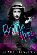 Brittle Hope (Astrid Scott #5) by Blake Blessing