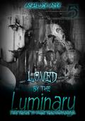 Loved by the Luminary: A Dark, Paranormal, Reverse Harem by Ashley Amy