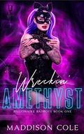 Wreckin' Amethyst by Maddison Cole