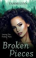 Broken Pieces by Tammi Lynn
