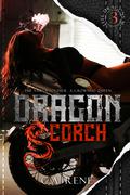 Dragon Scorch (Steel Dragons MC #3) by C.A. Rene