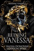 Ruining Vanessa (Breeding Vanessa #2) by Addison Wolf