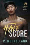 Hate Score (Kings of Cade #3) by P. Mulholland