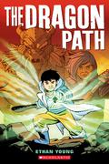 The Dragon Path: A Graphic Novel by Ethan Young