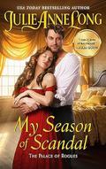 My Season of Scandal (The Palace of Rogues #7) by Julie Anne Long