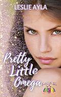 Pretty Little Omega (Twisted Little Tales #1) by Leslie Ayla