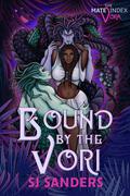 Bound by the Vori: The Mate Index: Vora by S.J. Sanders