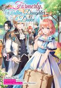 Formerly, the Fallen Daughter of the Duke: Volume 1 (Formerly, the Fallen Daughter of the Duke (Light Novel) #1) by Ichibu Saki