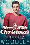 A Merry Little Christmas by Freesia Woodley