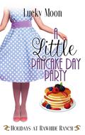 A Little Pancake Day Party by Lucky Moon