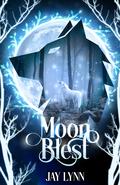 Moon Blest by Jay Lynn