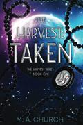The Harvest: Taken by M.A. Church