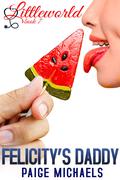 Felicity's Daddy by Paige Michaels