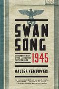Swansong 1945: A Collective Diary of the Last Days of the Third Reich by Walter Kempowski