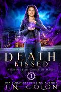 Death Kissed (Nightworld: Court of Magic #1) by J.N. Colon