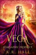Vega: Stargazer's Prophecy (Fallen Starlights #6) by K.R. Hall