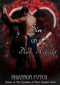 Sin on a Dark Knight (Sins #1) by Rhiannon Futch