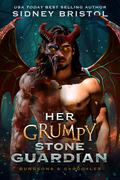 Her Grumpy Stone Guardian: Gwen and Kanza: Part 1 by Sidney Bristol