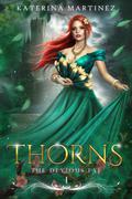 Thorns (The Devious Fae #1) by Katerina Martinez
