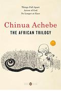 The African Trilogy (The African Trilogy #1-3) by Chinua Achebe