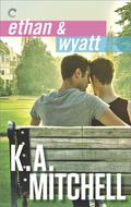 Ethan & Wyatt: Getting Him Back / Boyfriend Material / Relationship Status (Ethan & Wyatt #1-3) by K.A. Mitchell