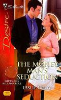 The Money Man's Seduction (Gifts from a Billionaire #2) by Leslie LaFoy