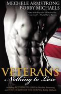 Veterans, Vol. 2: Nothing to Lose by Bobby Michaels
