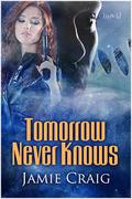 Tomorrow Never Knows by Jamie Craig