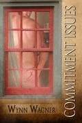 Commitment Issues by Wynn Wagner