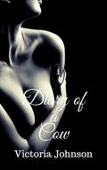 Diary of a Cow (Kink Diaries #3) by Victoria Johnson