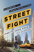 Streetfight: Handbook for an Urban Revolution by Janette Sadik-Khan, Seth Solomonow