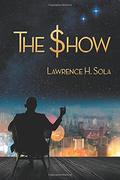 The Show (Peter Pan Man #1) by Lawrence H. Sola