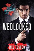 Wedlocked (Gangsters at War #1) by Mel Teshco