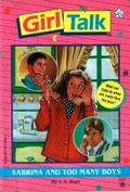 Sabrina and Too Many Boys! (Girl Talk #45) by L.E. Blair