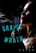 Grapes & Wrath: a forbidden romance by Eve Cates