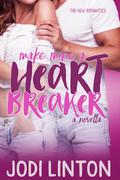 Make Mine A Heartbreaker by Jodi Linton