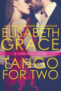 Tango For Two (Limelight #3.5) by Elisabeth Grace