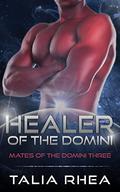Healer of the Domini by Talia Rhea