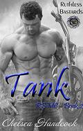 Tank: Ruthless Bastards (RBMC #2) by Chelsea Handcock