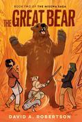 The Great Bear (The Misewa Saga #2) by David Alexander Robertson