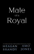 Mate of a Royal by Meagan Brandy