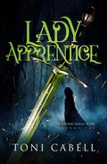 Lady Apprentice by Toni Cabell