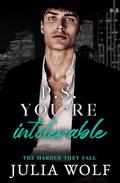 P.S. You're Intolerable by Julia Wolf