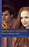 Miracle In Bellaroo Creek (Bellaroo Creek #2) by Barbara Hannay